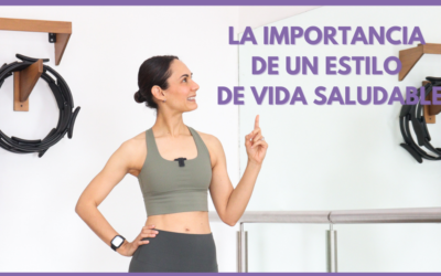 LA IMPORTANCIA DE UN ESTILO DE VIDA SALUDABLE