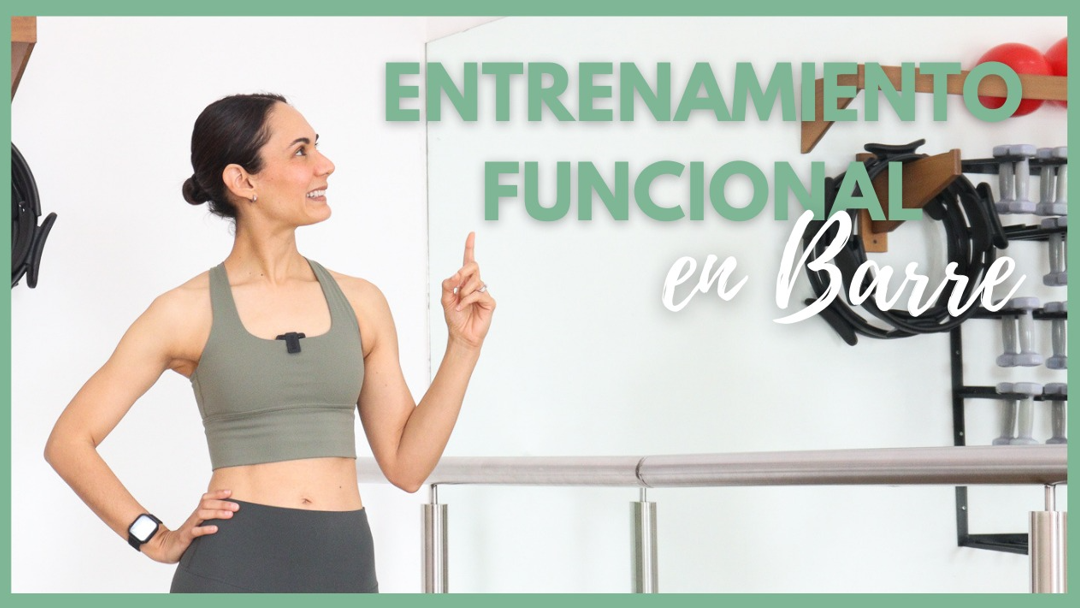 ENTRENAMIENTO FUNCIONAL EN BARRE